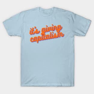 It's Giving Capitalism T-Shirt